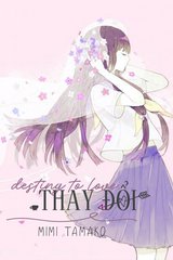 Thay Đổi: Destiny to Love...