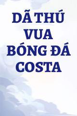 Dã Thú Vua Bóng Đá Costa