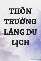 Thôn Trưởng Làng Du Lịch