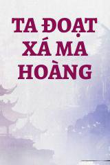 Ta Đoạt Xá Ma Hoàng