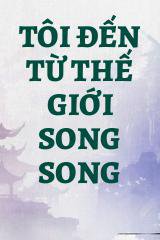 Tôi Đến Từ Thế Giới Song Song