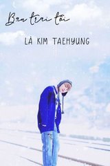 [BTS Imagine] Bạn trai tôi là Kim Taehyung