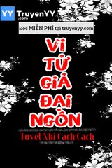 Vi Tử Giả Đại Ngôn (Bản Dịch)