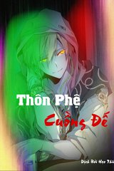 Thôn Phệ Cuồng Đế ( Dịch Free )