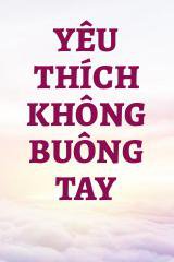 Yêu Thích Không Buông Tay