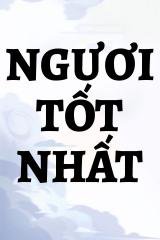 Ngươi Tốt Nhất