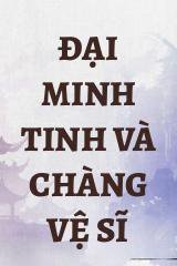 Đại Minh Tinh Và Chàng Vệ Sĩ