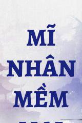 Mĩ Nhân Mềm Mại