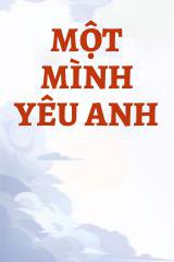 Một Mình Yêu Anh