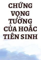 Chứng Vọng Tưởng Của Hoắc Tiên Sinh