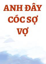 Anh Đây Cóc Sợ Vợ