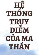 Hệ Thống Truy Diễm Của Ma Thần