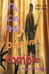 Ta Có Thể Dung Hợp Zombie (Dịch)