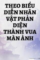 Theo Biểu Diễn Nhân Vật Phản Diện Thành Vua Màn Ảnh