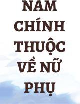 Nam Chính Thuộc Về Nữ Phụ