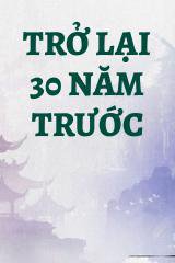 Trở Lại 30 Năm Trước