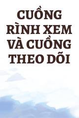 Cuồng Rình Xem Và Cuồng Theo Dõi