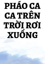 Pháo Ca Ca Trên Trời Rơi Xuống