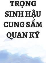 Trọng Sinh Hậu Cung Sấm Quan Ký