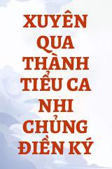 Xuyên Qua Thành Tiểu Ca Nhi Chủng Điền Ký