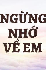 Ngừng Nhớ Về Em