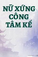 Nữ Xứng Công Tâm Kế