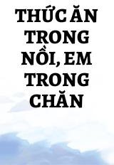 Thức Ăn Trong Nồi, Em Trong Chăn