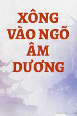 Xông Vào Ngõ Âm Dương