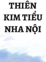 Thiên Kim Tiểu Nha Nội