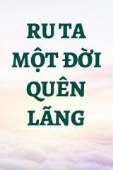 Ru Ta Một Đời Quên Lãng