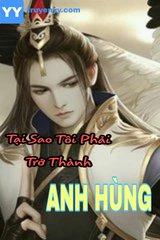 Tại Sao Tôi Phải Làm Anh Hùng