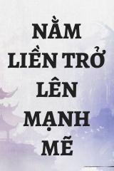 Nằm Liền Trở Lên Mạnh Mẽ