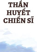 Thần Huyết Chiến Sĩ