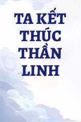 Ta Kết Thúc Thần Linh