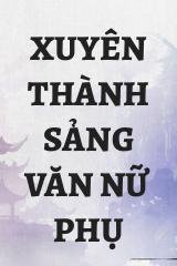 Xuyên Thành Sảng Văn Nữ Phụ