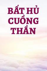 Bất Hủ Cuồng Thần