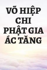 Võ Hiệp Chi Phật Gia Ác Tăng