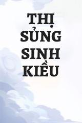 Thị Sủng Sinh Kiều