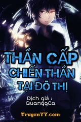 Thần Cấp Chiến Thần Tại Đô Thị