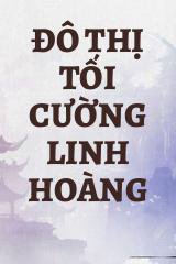 Đô Thị Tối Cường Linh Hoàng