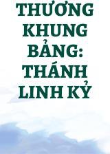 Thương Khung Bảng: Thánh Linh Kỷ