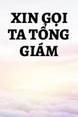 Xin Gọi Ta Tổng Giám