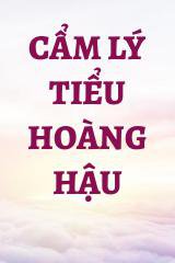 Cẩm Lý Tiểu Hoàng Hậu