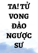 Ta! Tử Vong Đảo Ngược Sư