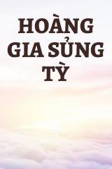 Hoàng Gia Sủng Tỳ