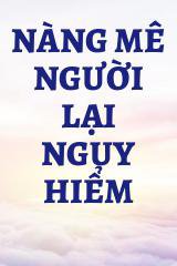 Nàng Mê Người Lại Nguy Hiểm