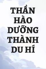 Thần Hào Dưỡng Thành Du Hí