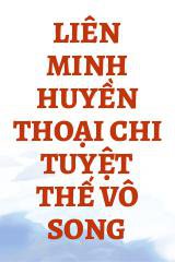 Liên Minh Huyền Thoại Chi Tuyệt Thế Vô Song