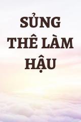 Sủng Thê Làm Hậu