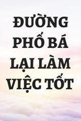 Đường Phố Bá Lại Làm Việc Tốt